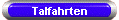 Talfahrten
